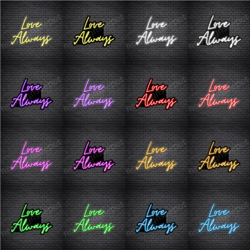Love Always Neon Sign